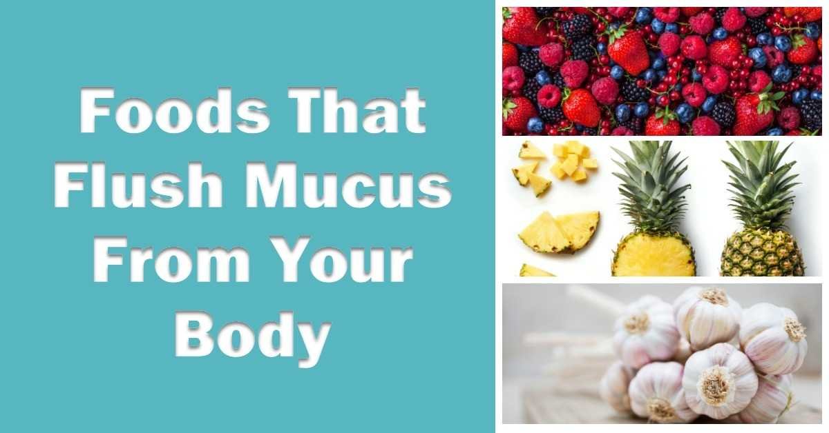 Foods That Flush Mucus From Your Body