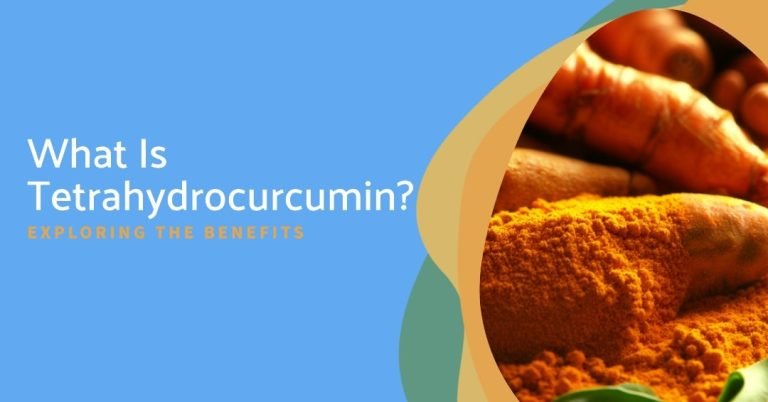 Tetrahydrocurcumin Benefits