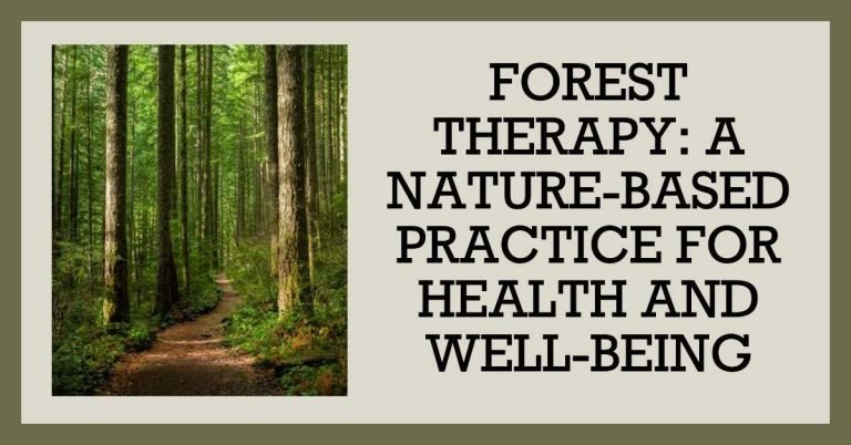 Forest Therapy: A Nature-Based Practice for Health and Well-being