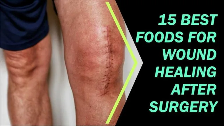 Best Foods For Wound Healing After Surgery
