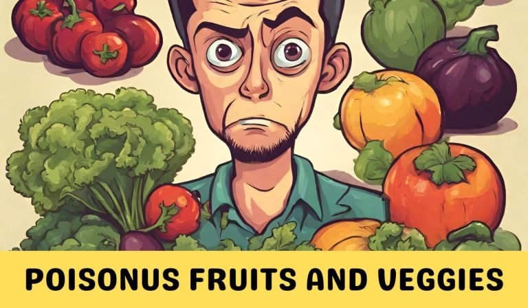 Poisonous Fruits And Veggies