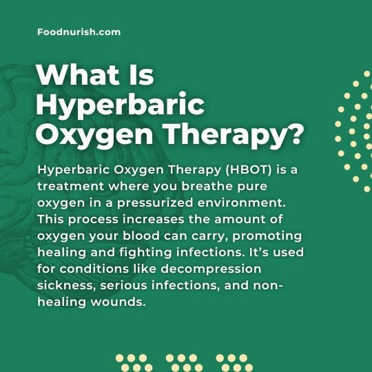 What is Hyperbaric Oxygen Therapy